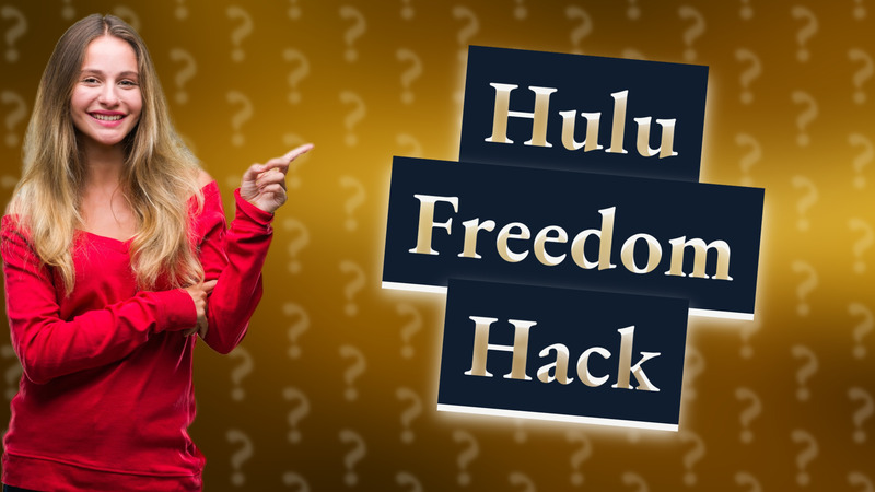 Hulu Freedom Hack