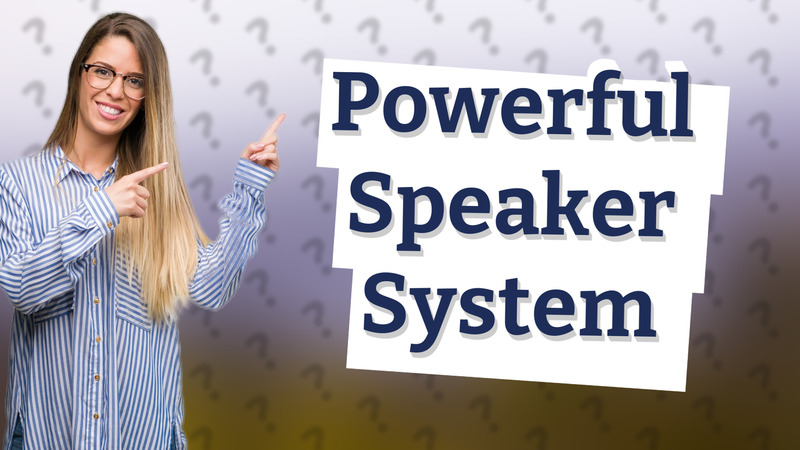 Powerful Speaker System
