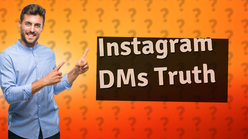 Instagram DMs Truth
