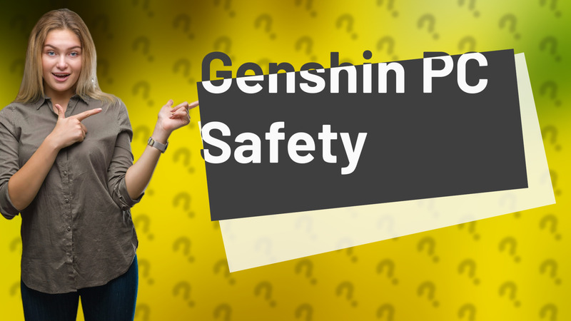Genshin PC Safety