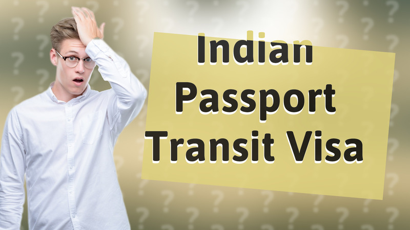 Indian Passport Transit Visa