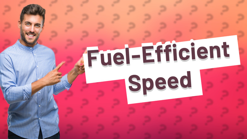 Fuel-Efficient Speed