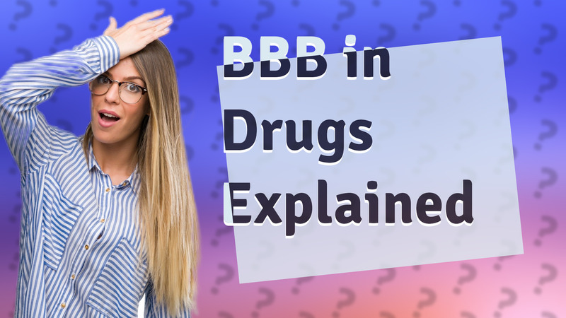 BBB in Drugs Explained