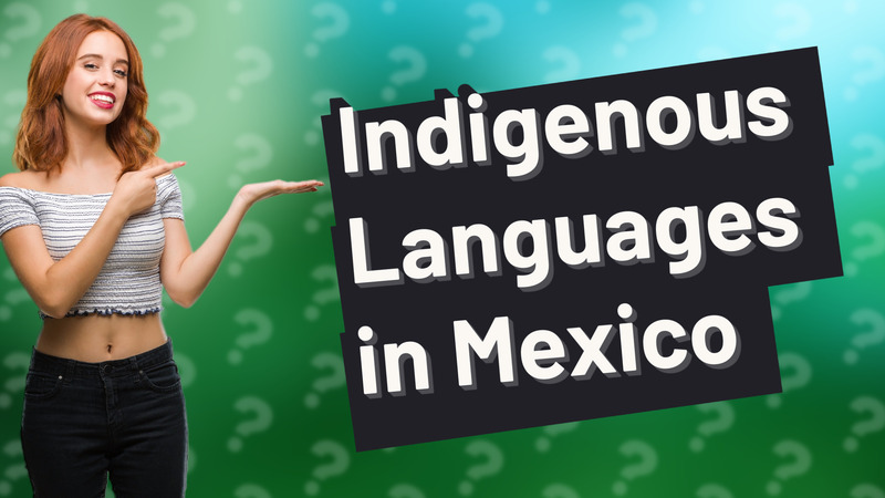 Indigenous Languages in Mexico