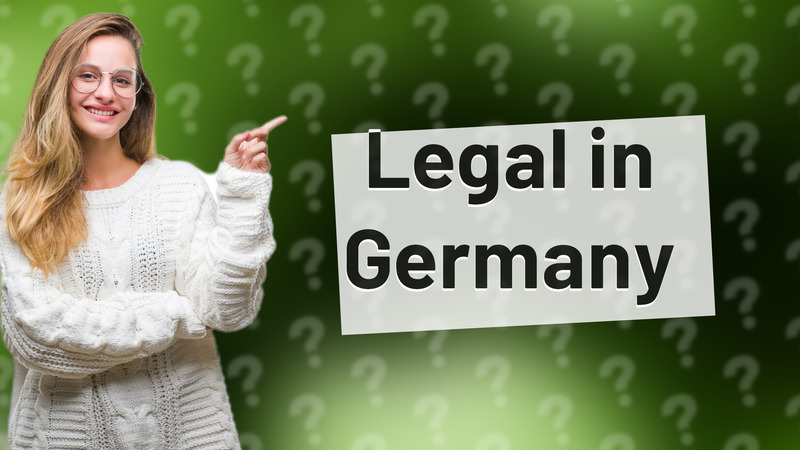 Legal in Germany