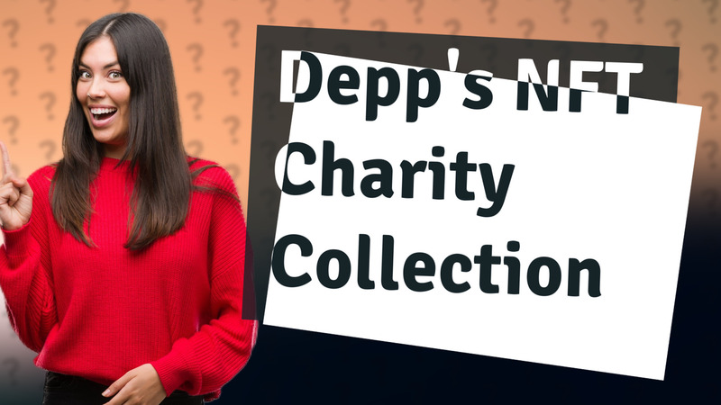 Depp's NFT Charity Collection