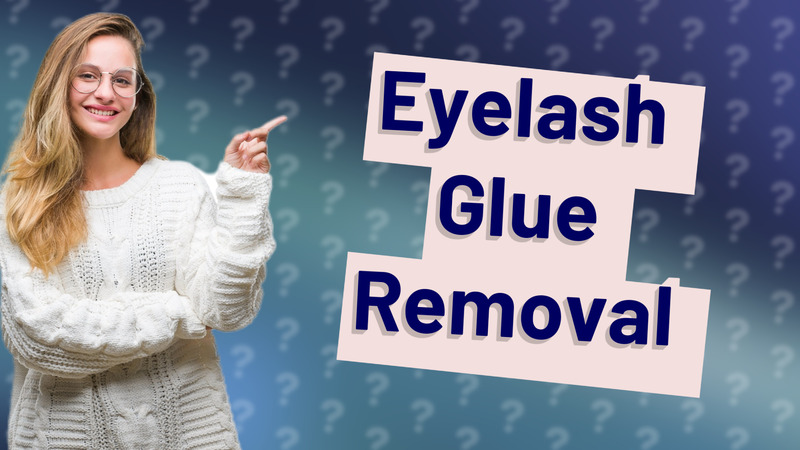 Eyelash Glue Removal