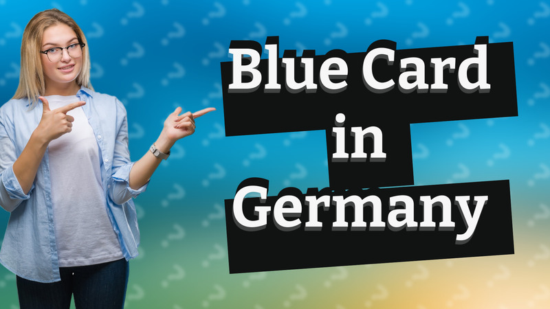 Blue Card in Germany