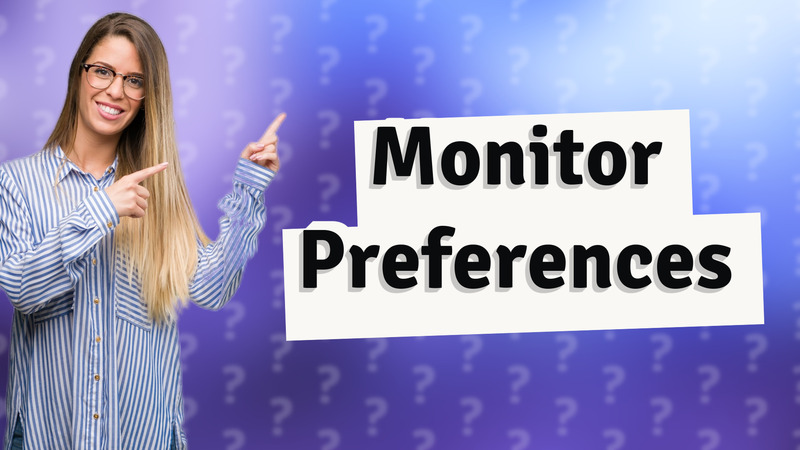 Monitor Preferences