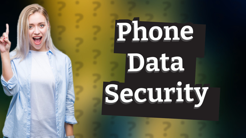 Phone Data Security