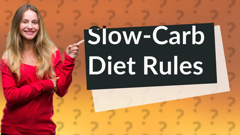 Slow-Carb Diet Rules