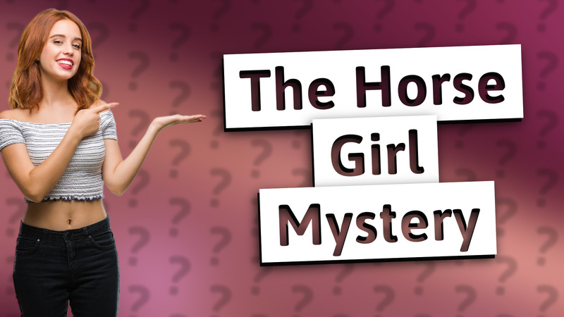 The Horse Girl Mystery