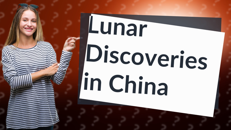 Lunar Discoveries in China
