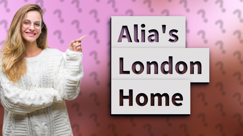 Alia's London Home