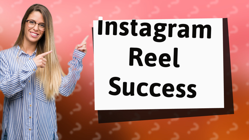 Instagram Reel Success