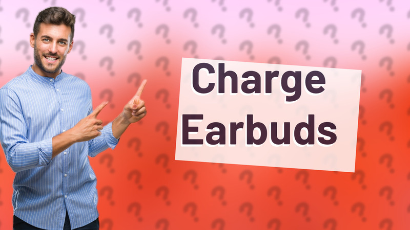 Charge Earbuds