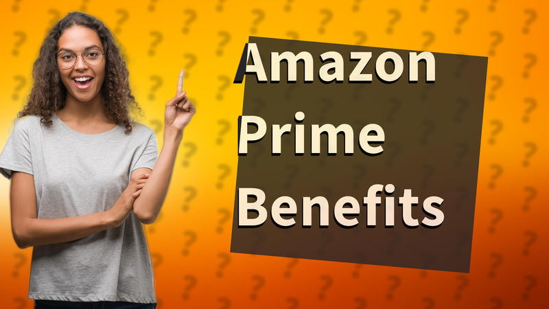 Amazon Prime Benefits
