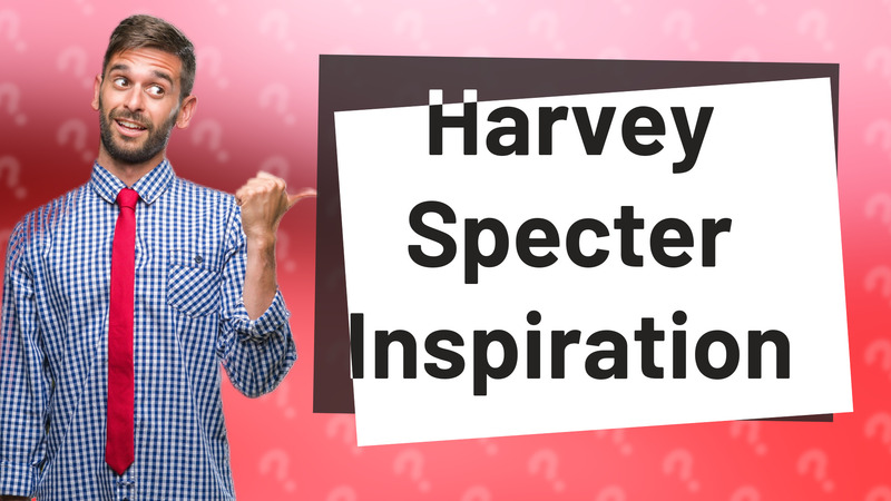 Harvey Specter Inspiration