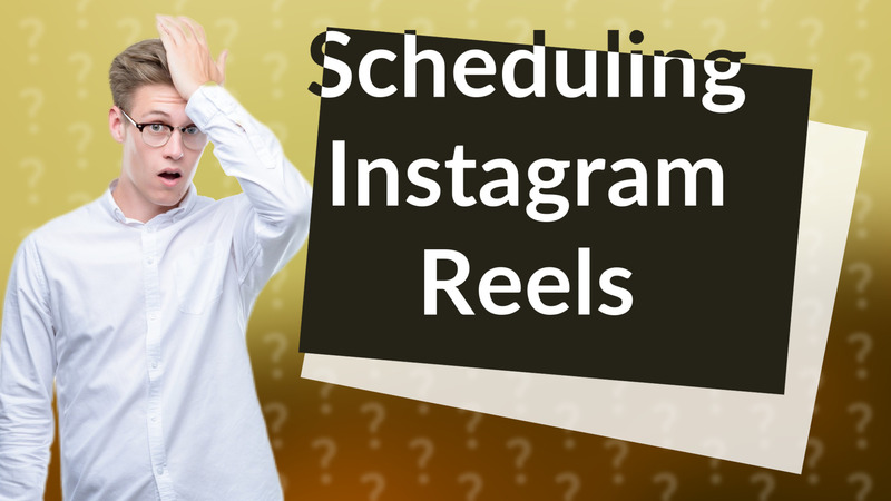 Scheduling Instagram Reels