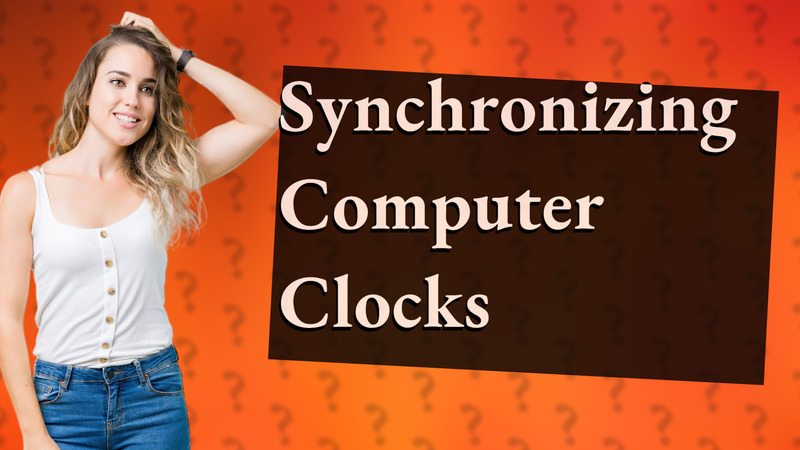 Synchronizing Computer Clocks