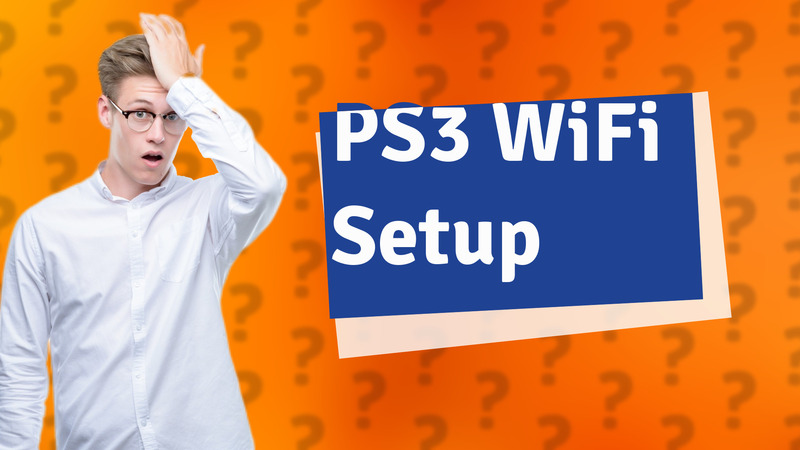 PS3 WiFi Setup
