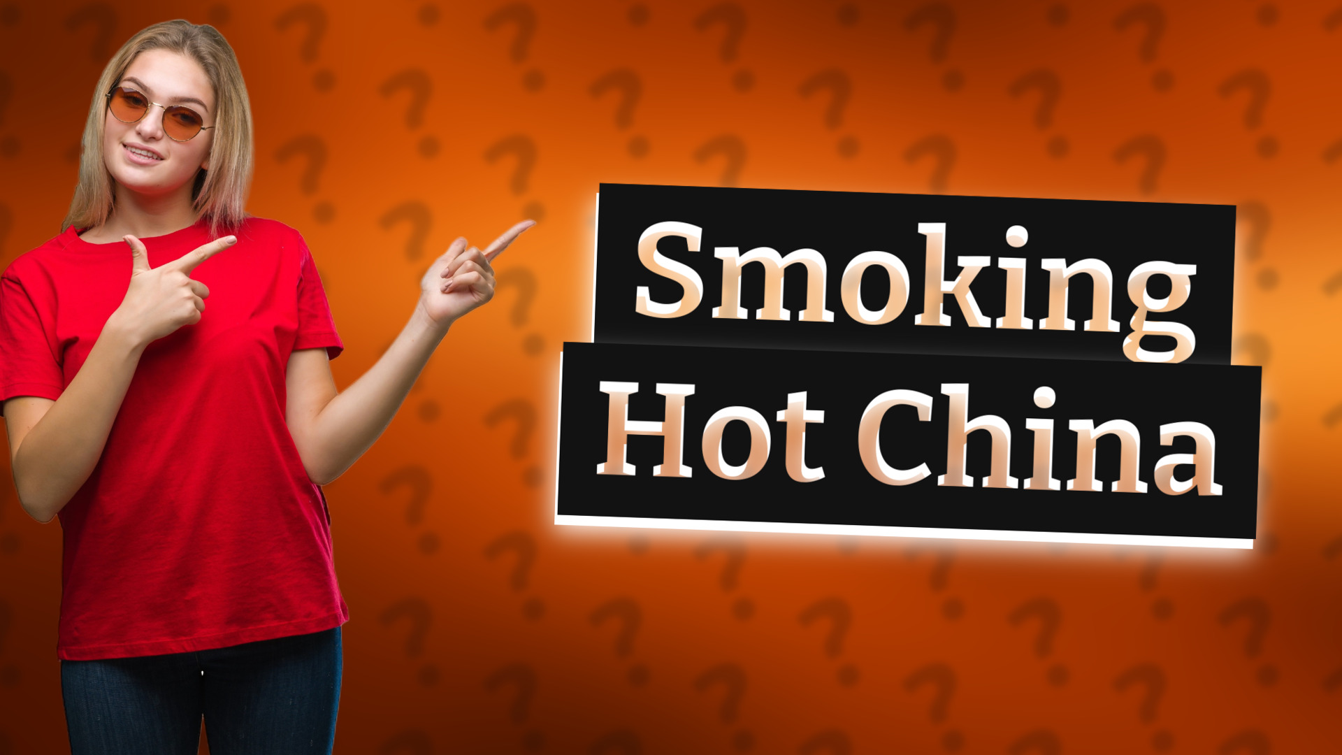 Smoking Hot China