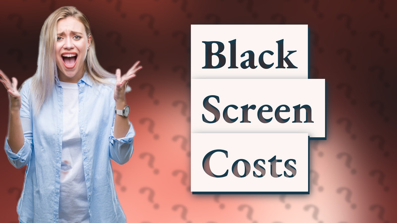 Black Screen Costs