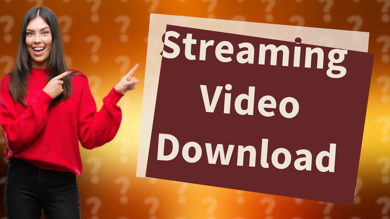Streaming Video Download