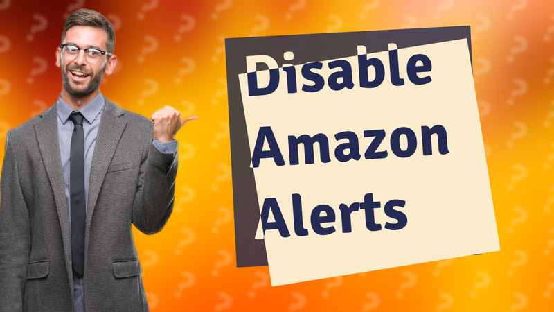 Disable Amazon Alerts
