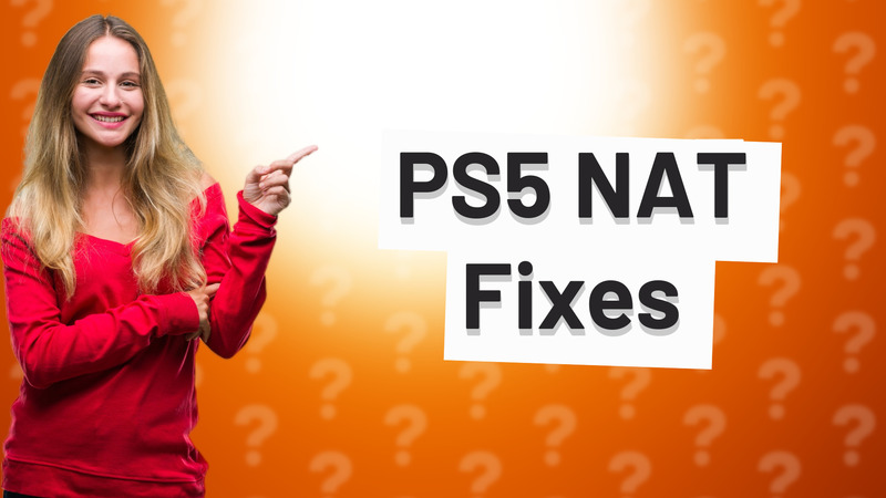 PS5 NAT Fixes