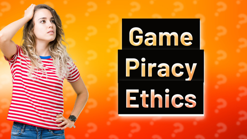 Game Piracy Ethics