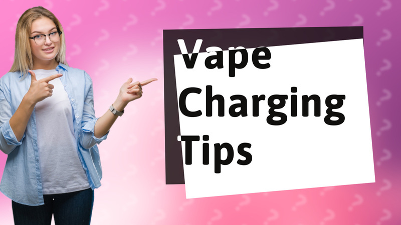 Vape Charging Tips