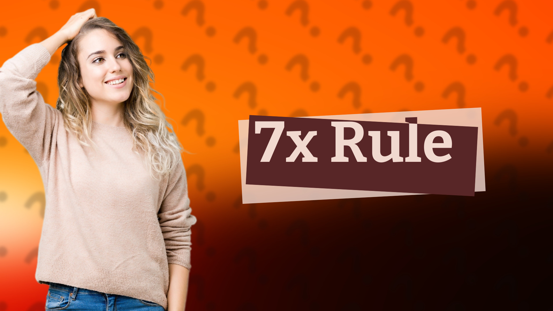 7x Rule