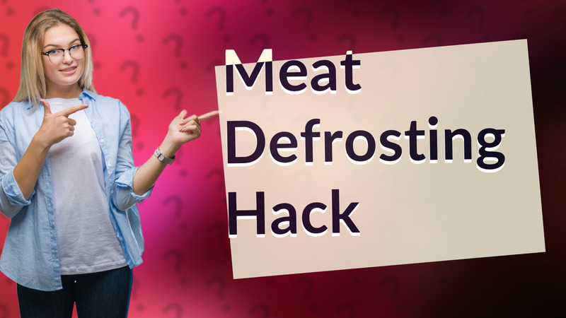 Meat Defrosting Hack
