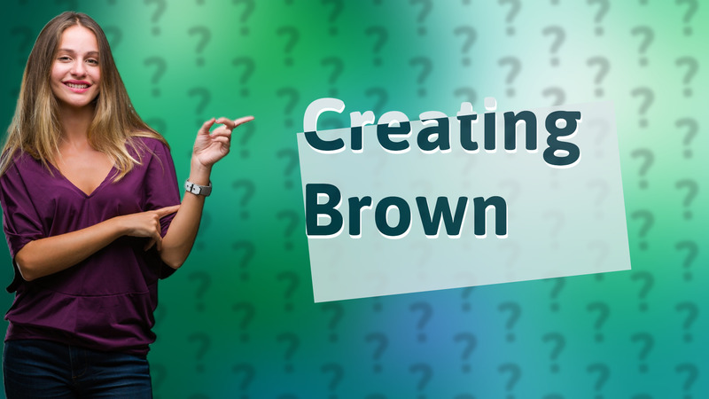 Creating Brown