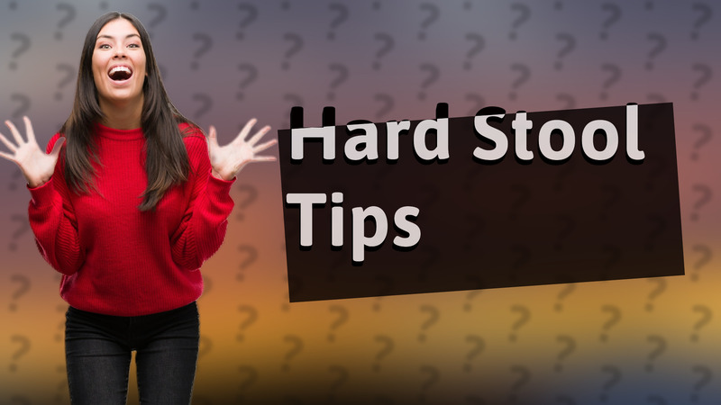Hard Stool Tips