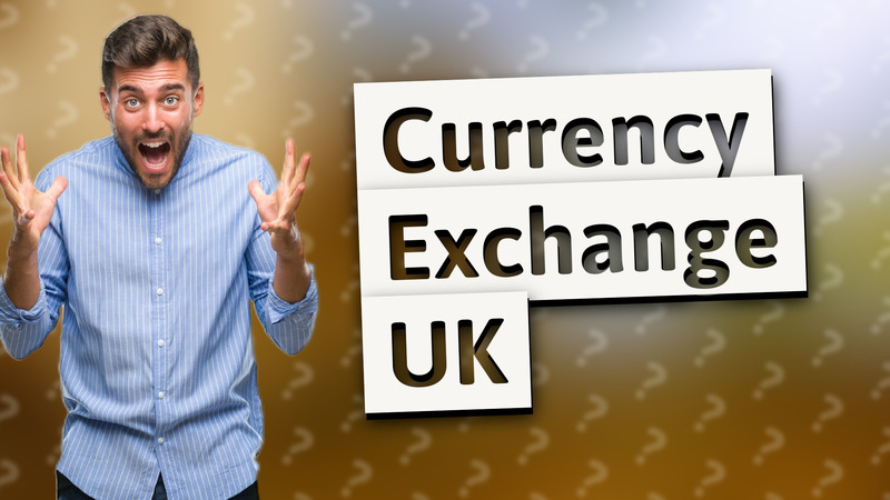 Currency Exchange UK