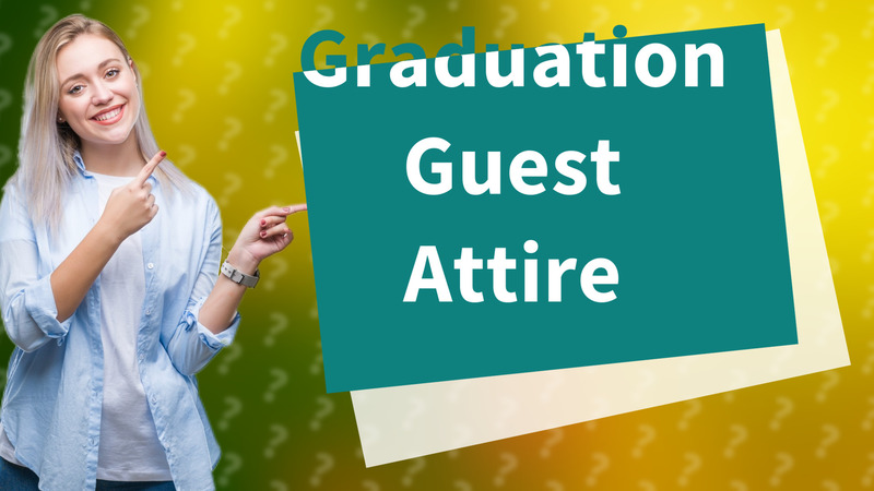 Graduation Guest Attire