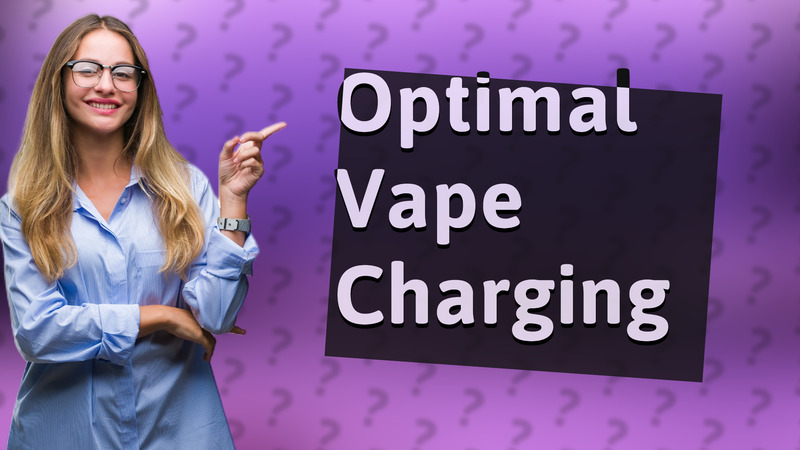 Optimal Vape Charging