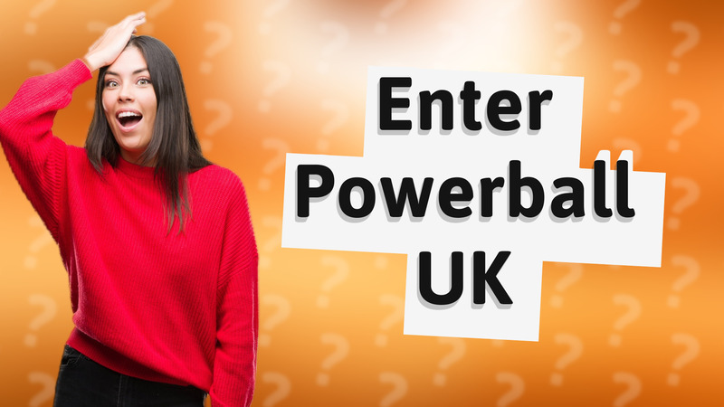 Enter Powerball UK
