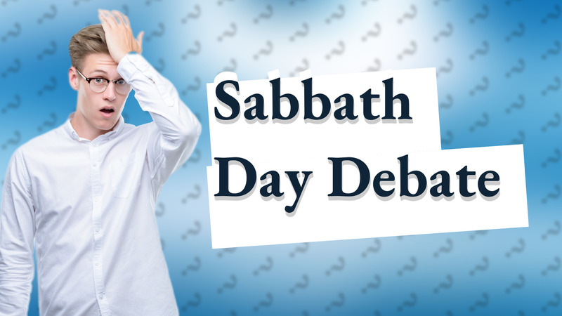 Sabbath Day Debate