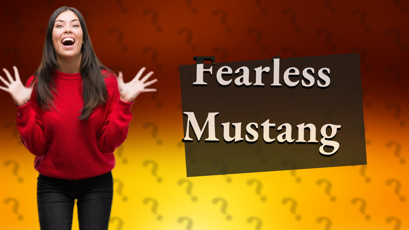 Fearless Mustang