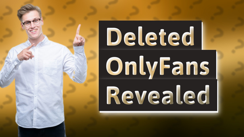 Deleted OnlyFans Revealed