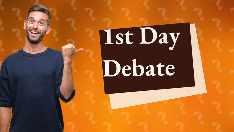 1st Day Debate