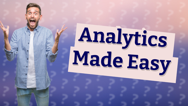 Analytics Made Easy
