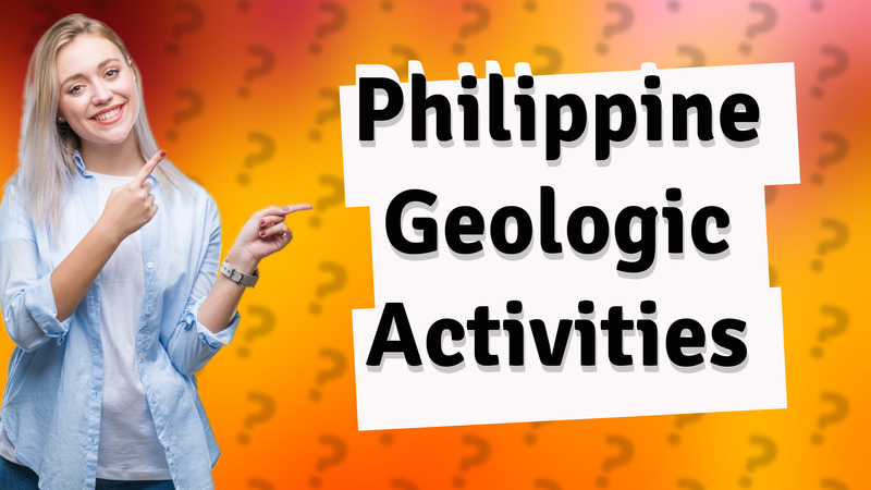 Philippine Geologic Activities