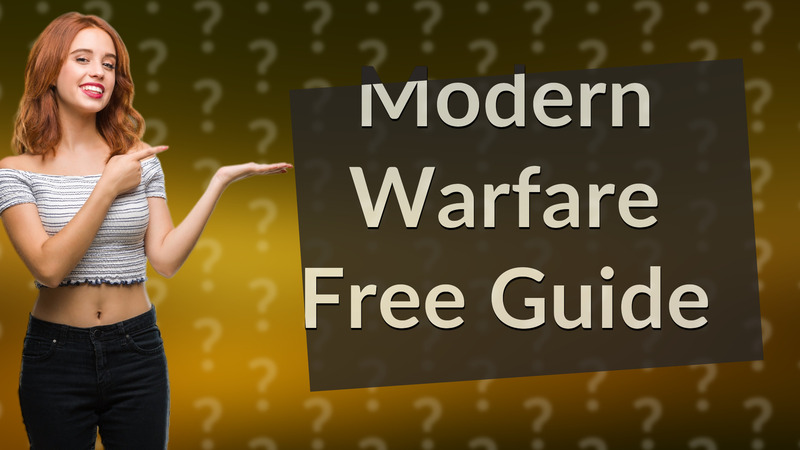 Modern Warfare Free Guide
