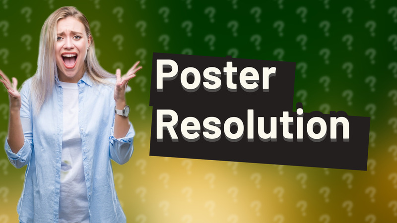 Poster Resolution