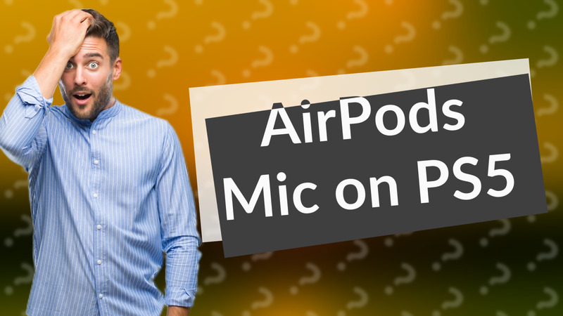 AirPods Mic on PS5