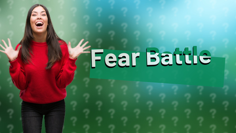 Fear Battle